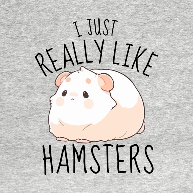 I Just Really Like Hamsters Funny by DesignArchitect